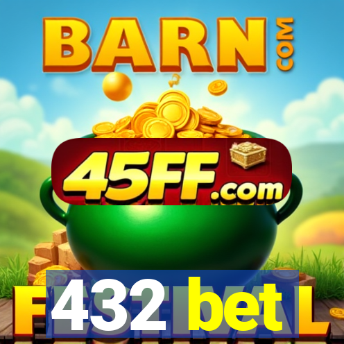 432 bet